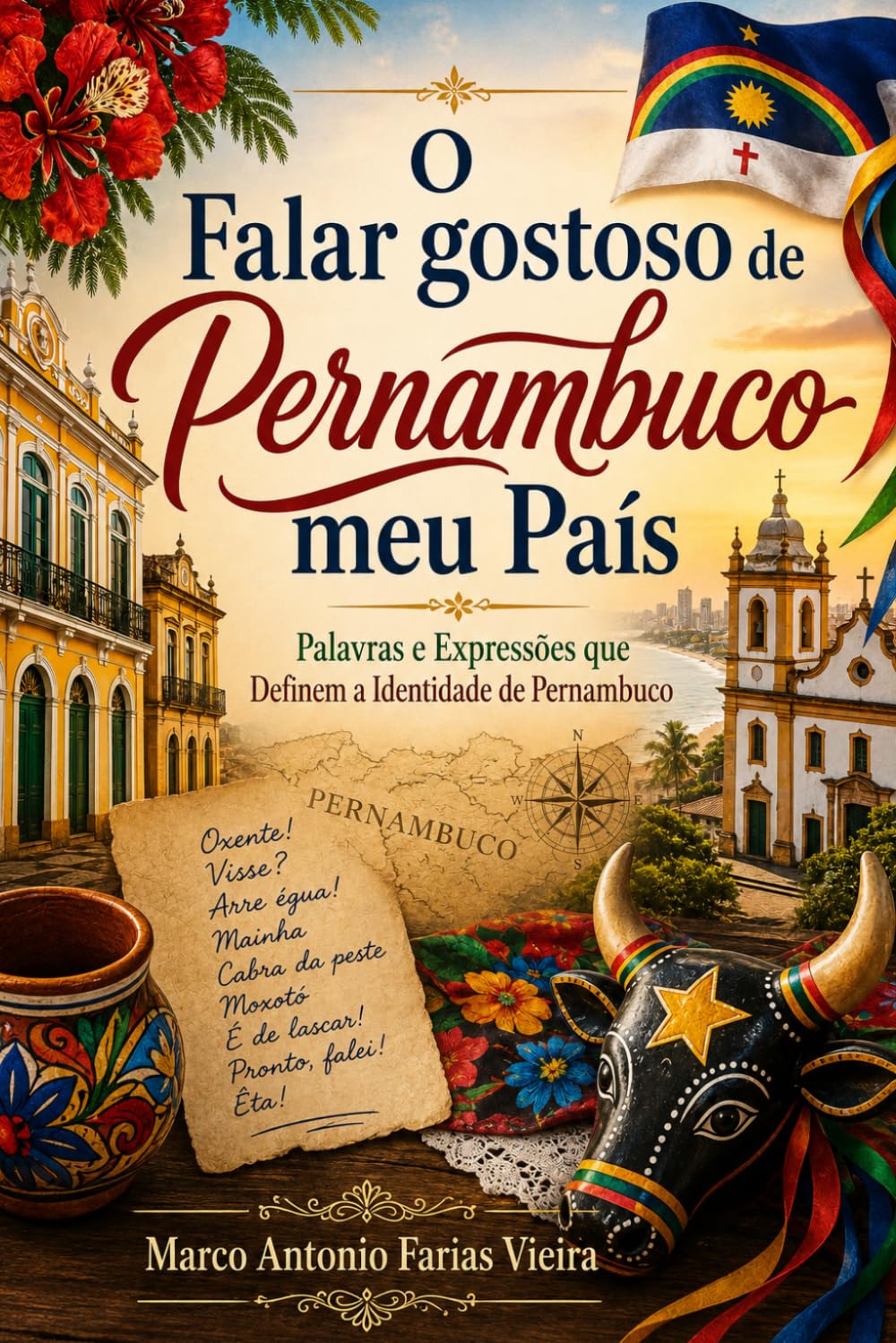 ler totalmente O Falar gostoso de Pernambuco meu País: Palavras e Expressões que Definem a Identidade de Pernambuco (Portuguese Edition)