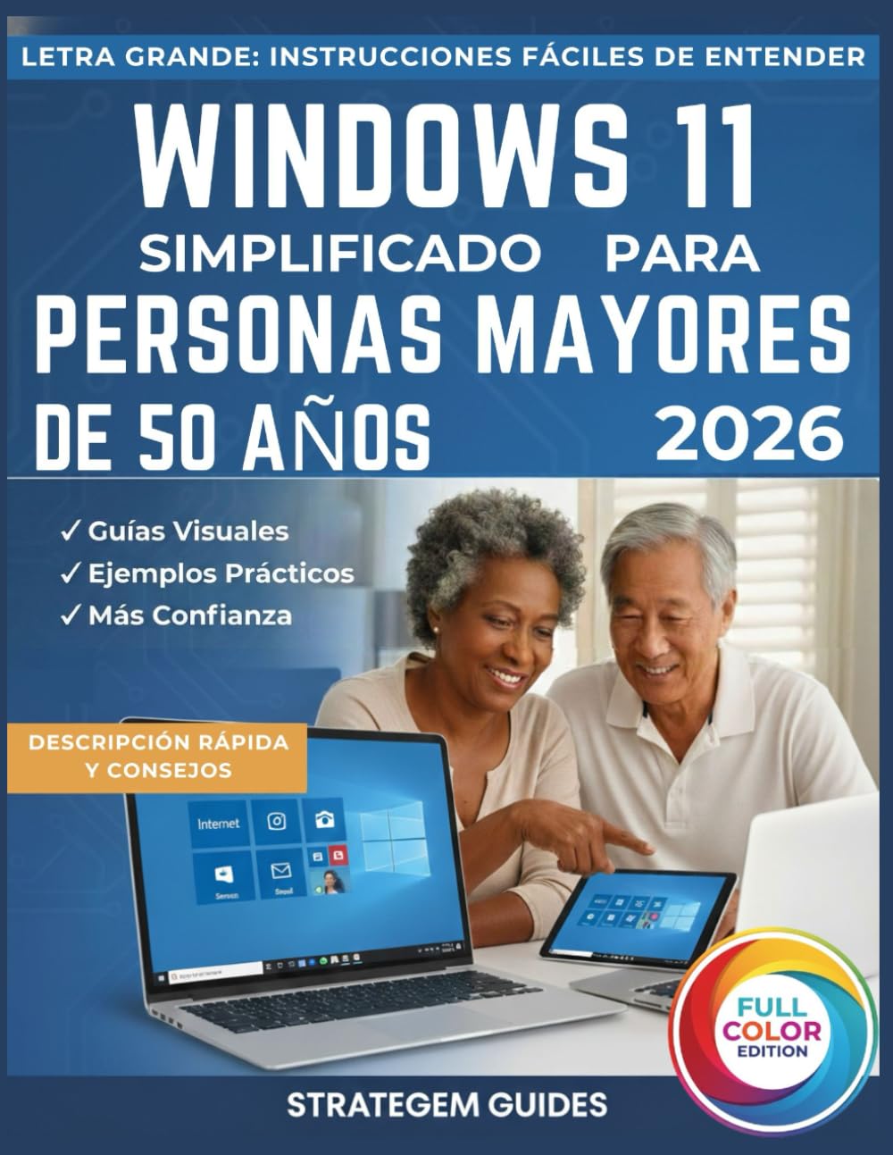 WINDOWS 11 SIMPLIFICADO PARA PERSONAS MAYORES DE 50 AÑOS: El manual completo y sin estrés (A TODO COLOR), paso a paso para usuarios no expertos en tecnología (Domine su PC, portátil fácilmente) baixar livro de graça