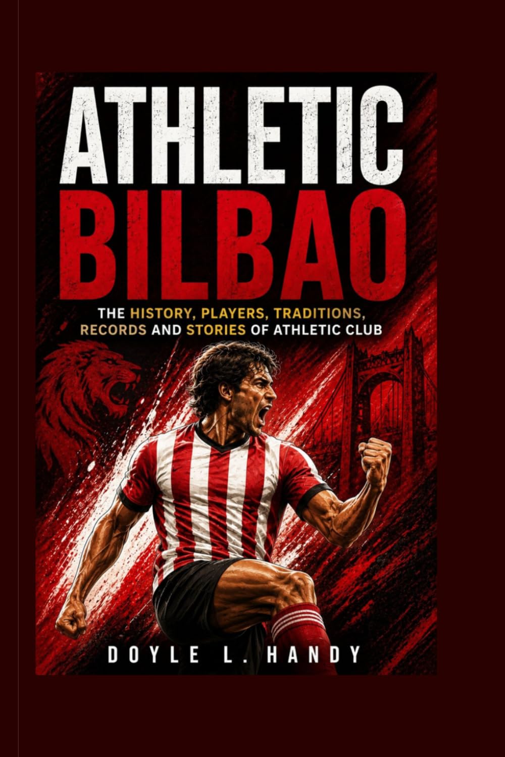 ler totalmente Athletic Bilbao: The History, Players, Traditions, Records and Stories of Athletic Club