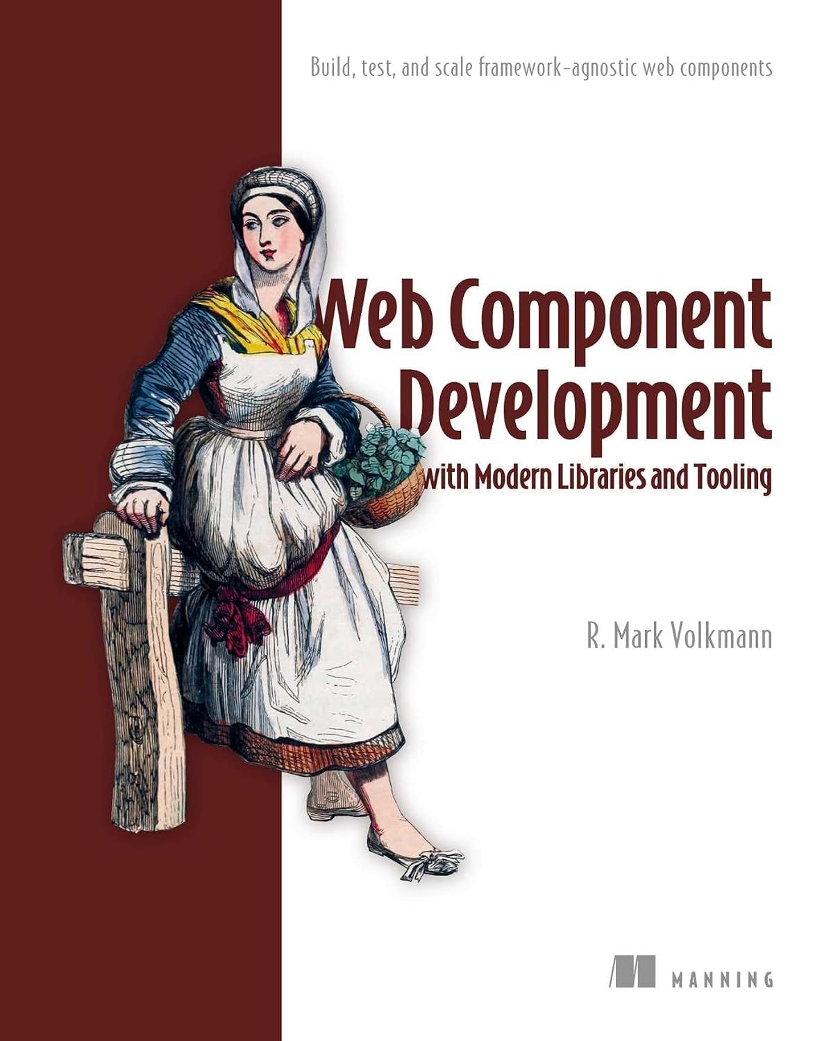 Web Component Development with Modern Libraries and Tooling: Build, Test, and Scale Framework-Agnostic Web Components baixar o livro de graça