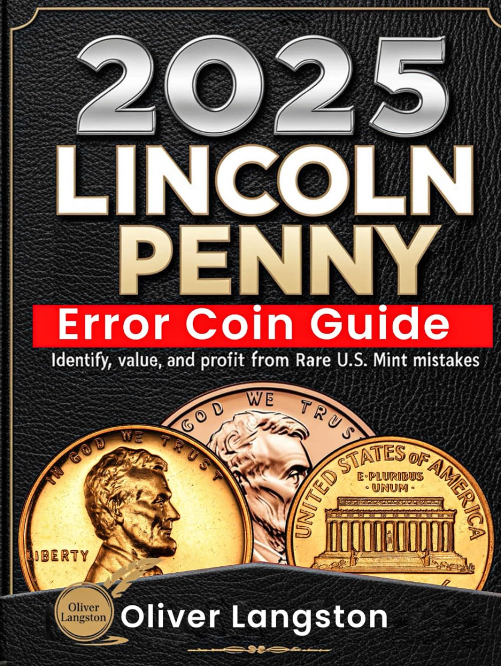 ler totalmente 2025 Lincoln Penny Error Coin Guide: Identify, Value, and Profit from Rare U.S. Mint Mistakes