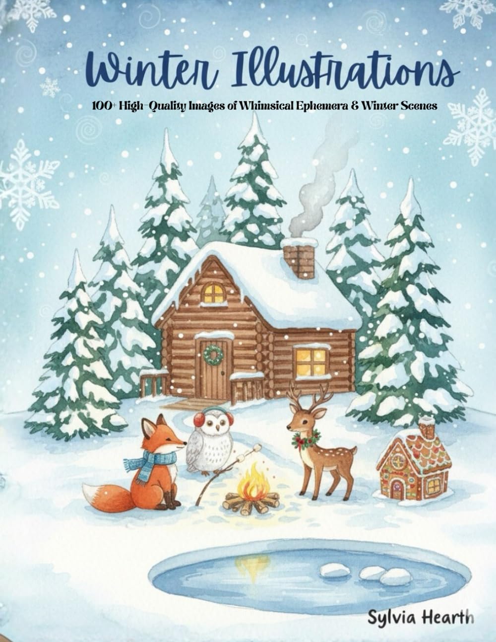 ler totalmente Winter Illustrations: A Watercolor Collage Adventure: 100+ Dreamy Winter Scenes, Enchanted Creatures & Festive Ephemera for Crafting, Journaling, and Scrapbooking