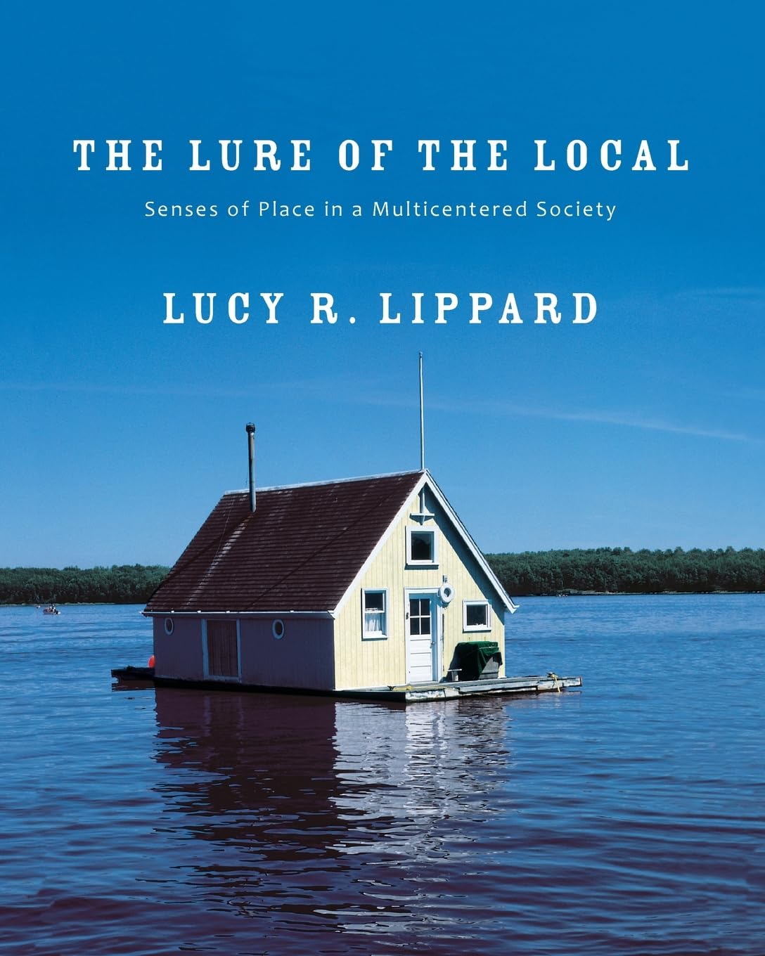capítulo por capítulo baixar The Lure of the Local: Senses of Place in a Multicentered Society