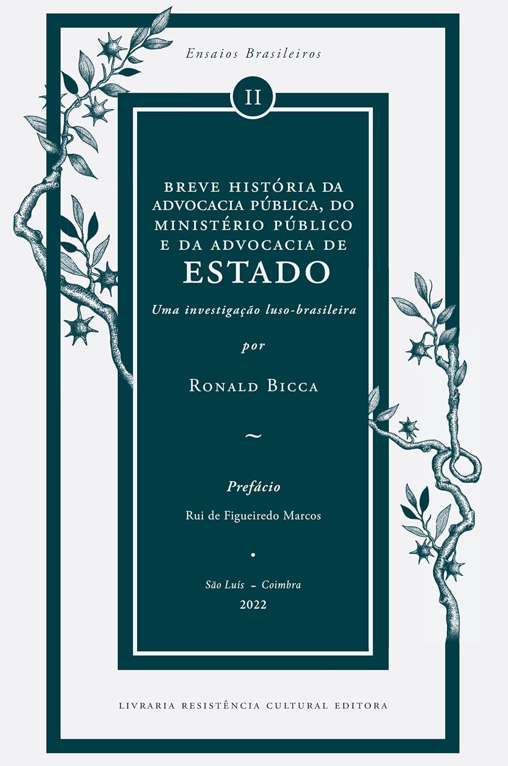 Breve história da advocacia pública, do ministério público e da advocacia do Estado: Volume II baixar o livro de graça