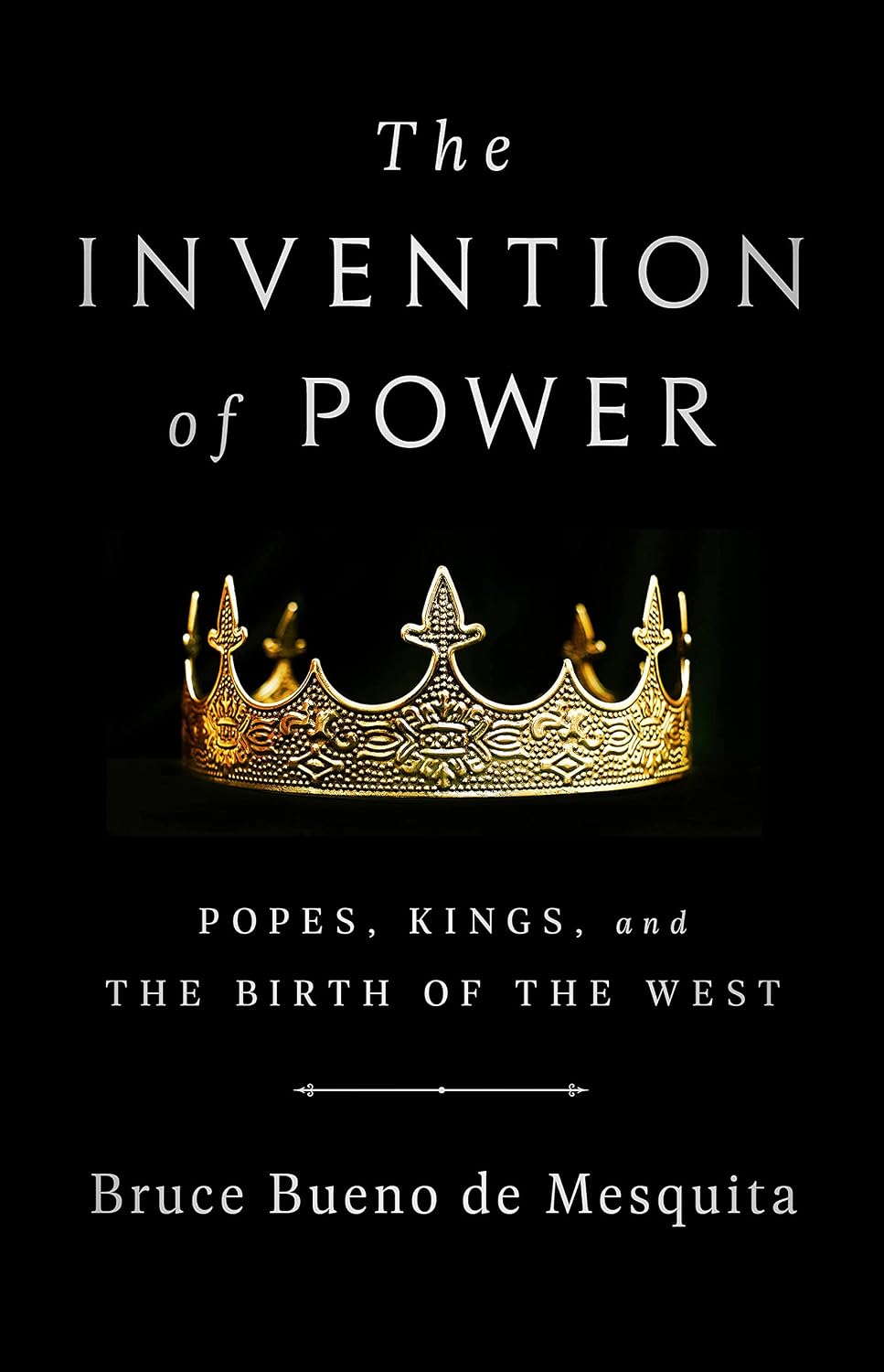 ler totalmente The Invention of Power: Popes, Kings, and the Birth of the West (English Edition)