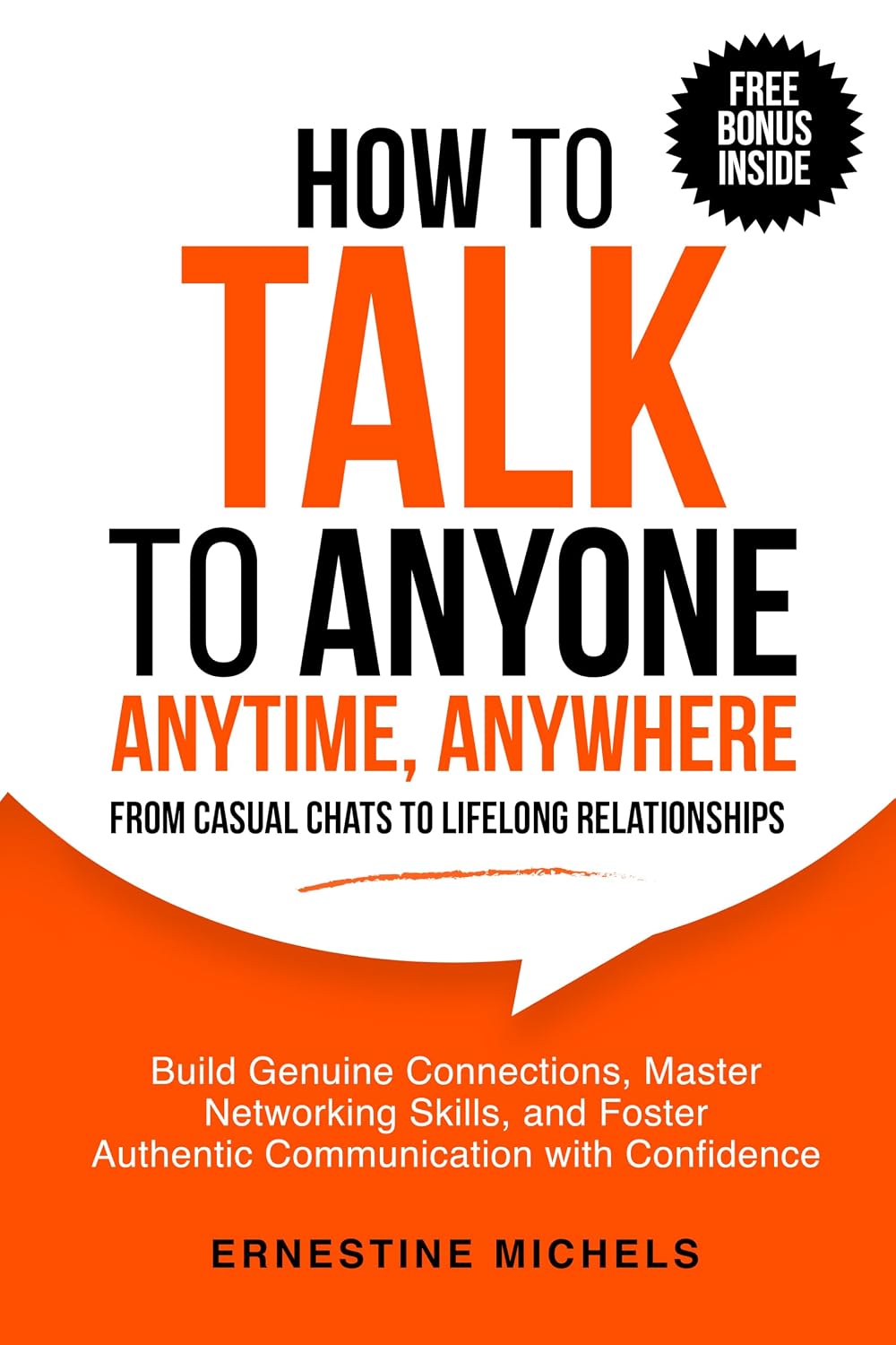 How To Talk To Anyone, Anytime, Anywhere: Build Genuine Connections, Master Networking Skills, and Foster Authentic Communication with Confidence from... Mastery Series”) (English Edition) baixar livro de graça
