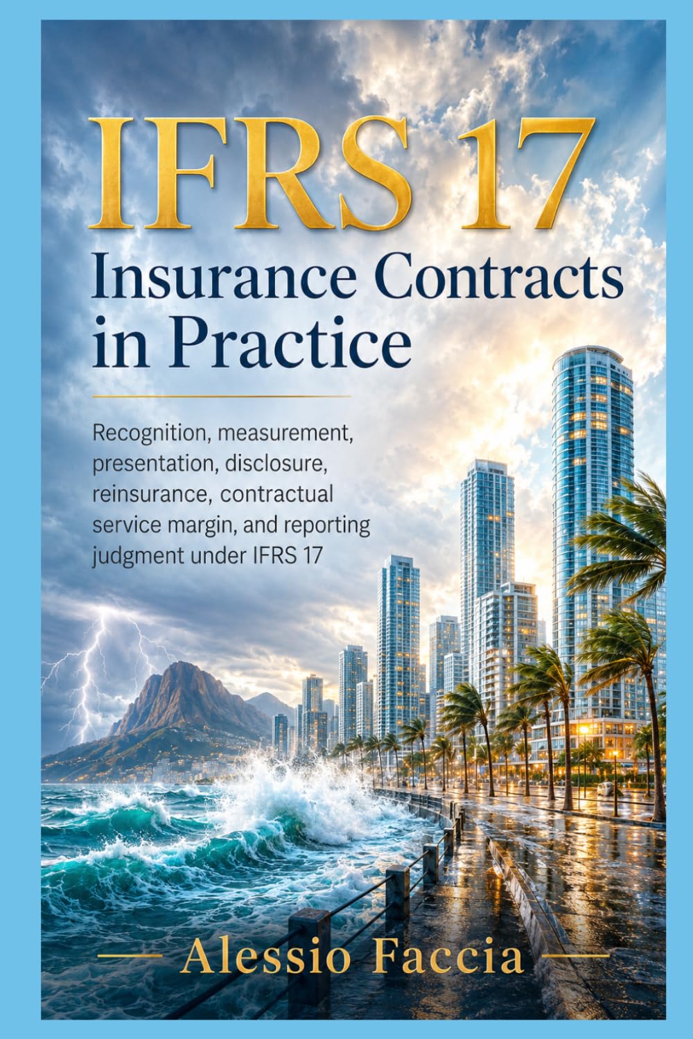 capítulo por capítulo baixar IFRS 17 Insurance Contracts in Practice: Recognition, measurement, presentation, disclosure, reinsurance, contractual service margin, and reporting... Valuation and Financial Reporting)