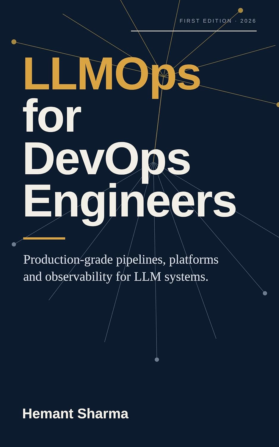 ler totalmente LLMOps for DevOps Engineers: Production-Grade Pipelines, Platforms and Observability for LLM Systems (English Edition)