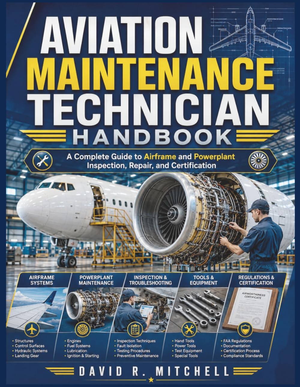 Aviation Maintenance Technician Handbook: A Complete Guide to Airframe and Powerplant Inspection, Repair, and Certification baixar o livro de graça