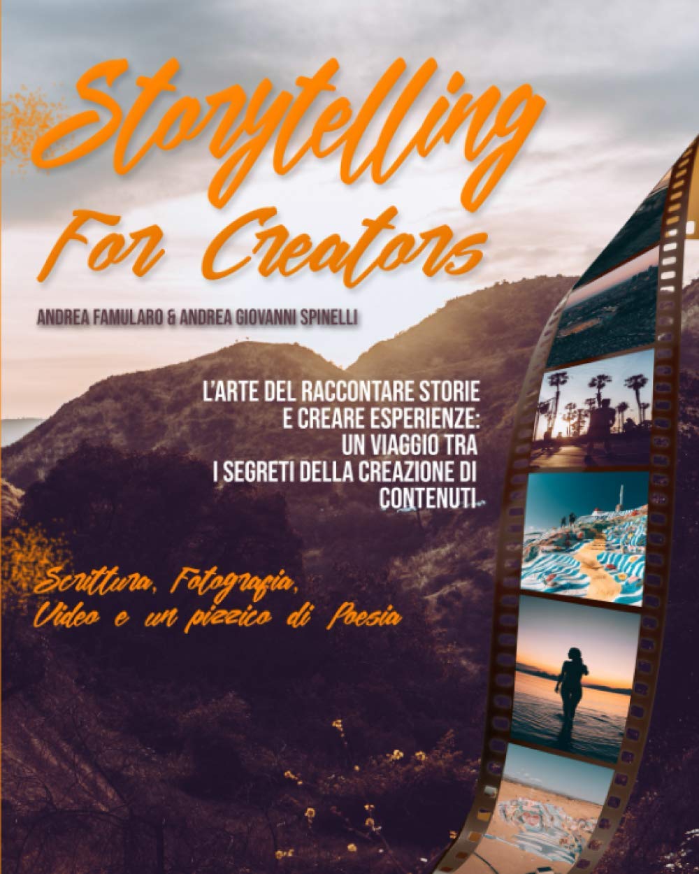 ler totalmente Storytelling for Creators: L'arte del Raccontare Storie e Creare Esperienze: Un Viaggio tra i Segreti della Creazione di Contenuti. Scrittura, Fotografia, Video e un Pizzico di Poesia