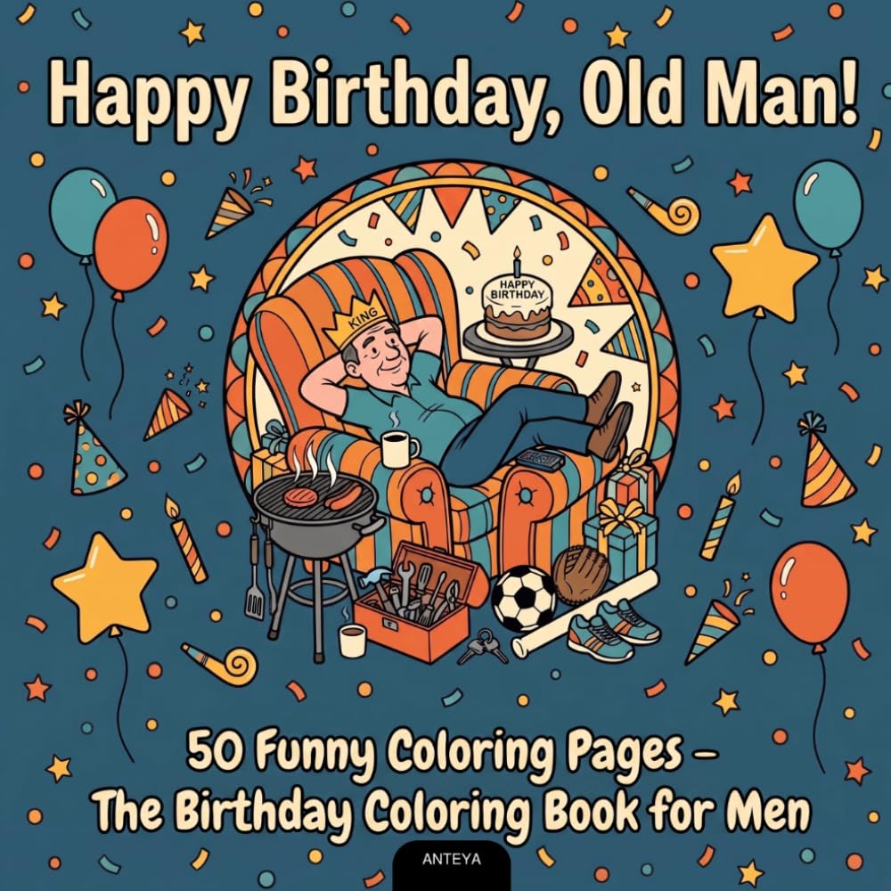 ler totalmente Happy Birthday, Old Man!: 50 Funny Coloring Pages – The Birthday Coloring Book for Men