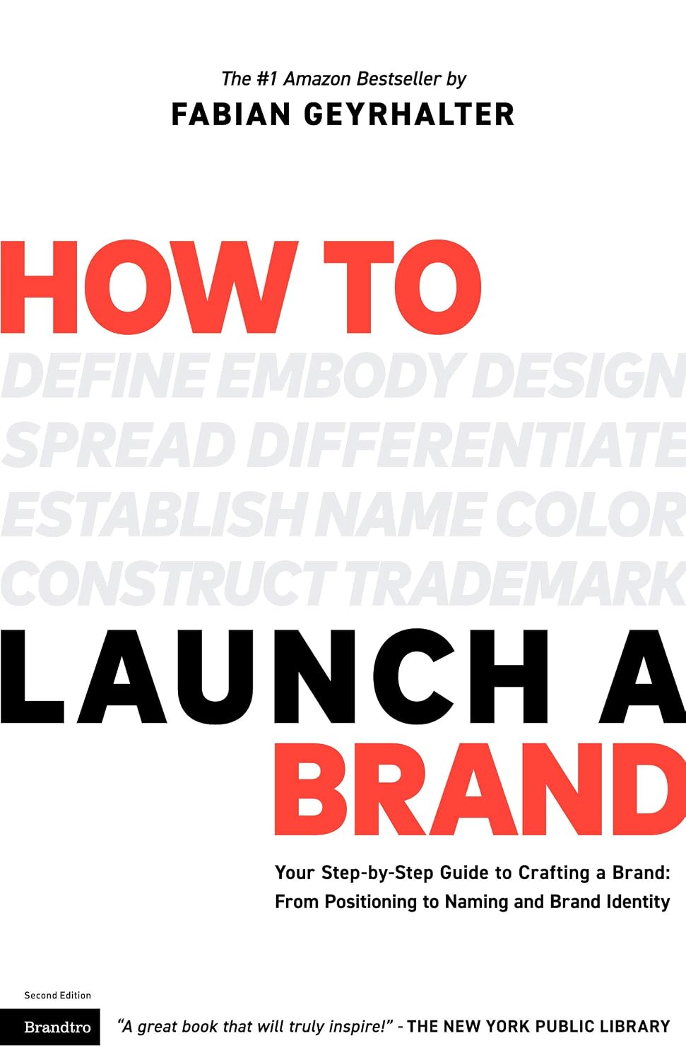 ler totalmente How to Launch a Brand (2nd Edition): Your Step-by-Step Guide to Crafting a Brand: From Positioning to Naming And Brand Identity (English Edition)