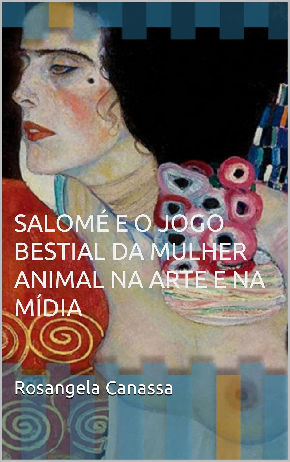 capítulo por capítulo baixar SALOMÉ E O JOGO BESTIAL DA MULHER ANIMAL NA ARTE E NA MÍDIA