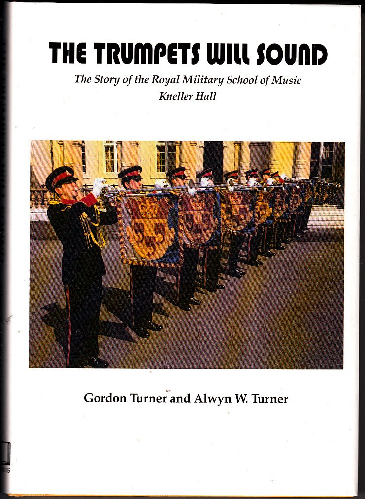 Trumpets Will Sound: History of the Royal School of Military Music at Kneller Hall baixar o livro de graça