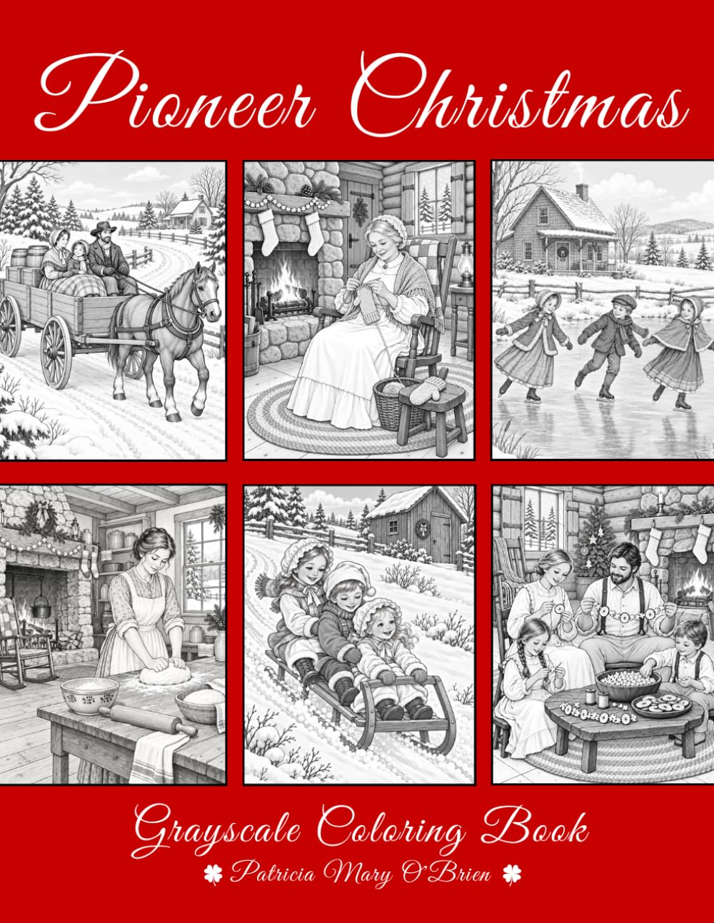 Pioneer Christmas Grayscale Coloring Book for Adults: A Grayscale Coloring Book of Country Life, Family Traditions, and Old-Fashioned Holiday Scenes baixar livro de graça