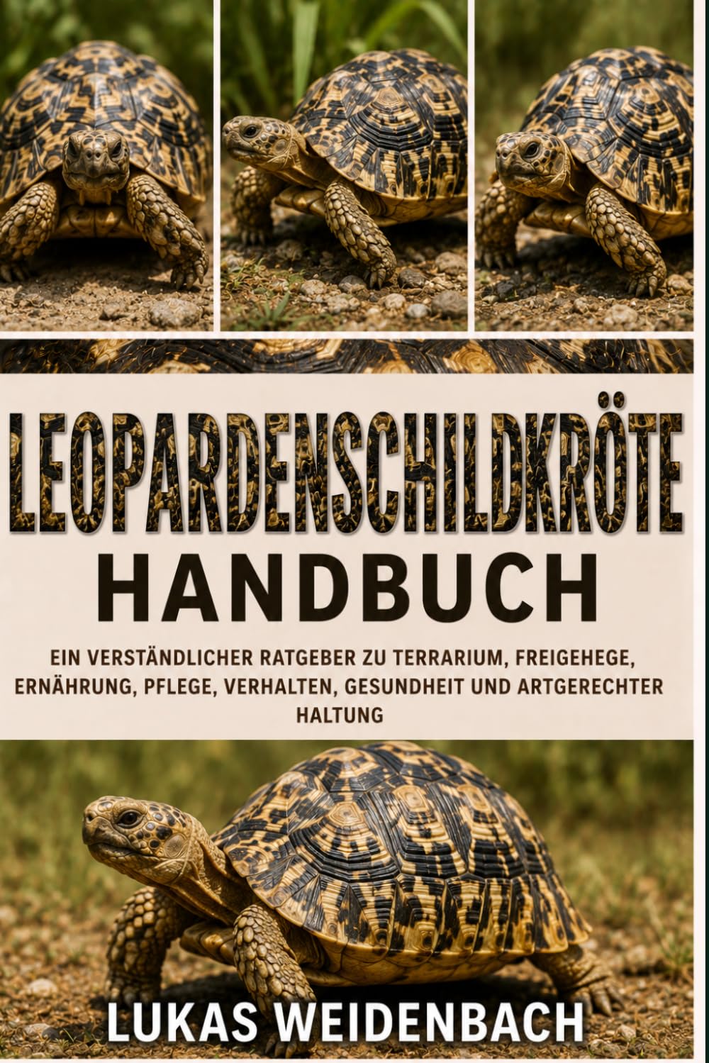 ler totalmente Leopardenschildkröte Handbuch: Ein verständlicher Ratgeber zu Terrarium, Freigehege, Ernährung, Pflege, Verhalten, Gesundheit und artgerechter Haltung (German Edition)