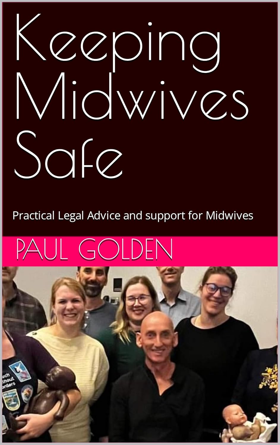 Keeping Midwives Safe: Practical Legal Advice and support for Midwives (Helpful Legal Advice Actions & Templates) (English Edition) baixar livro de graça