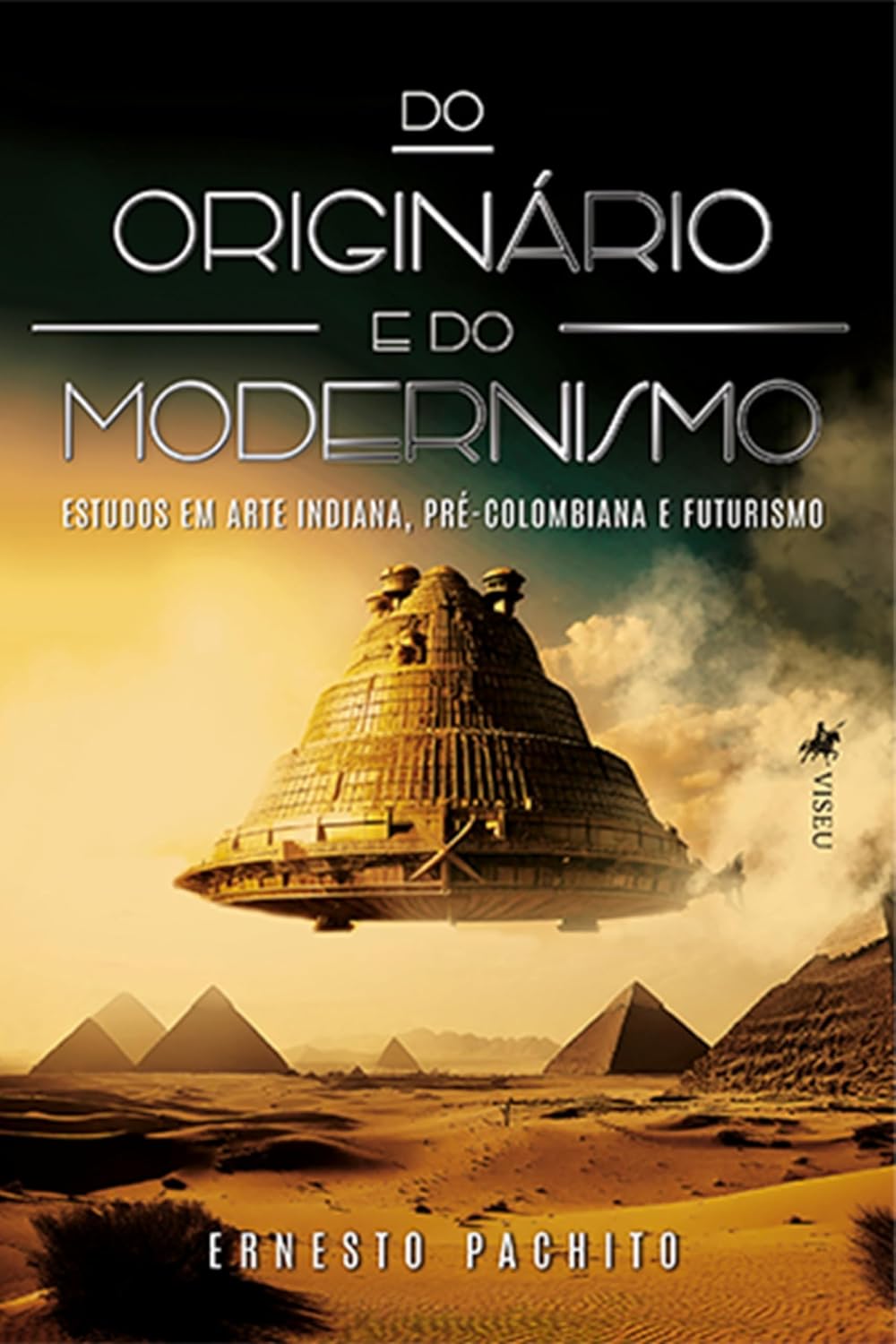 Do Originário e do Modernismo: Estudos em Arte Indiana, pré-colombiana e futurismo baixar livro de graça