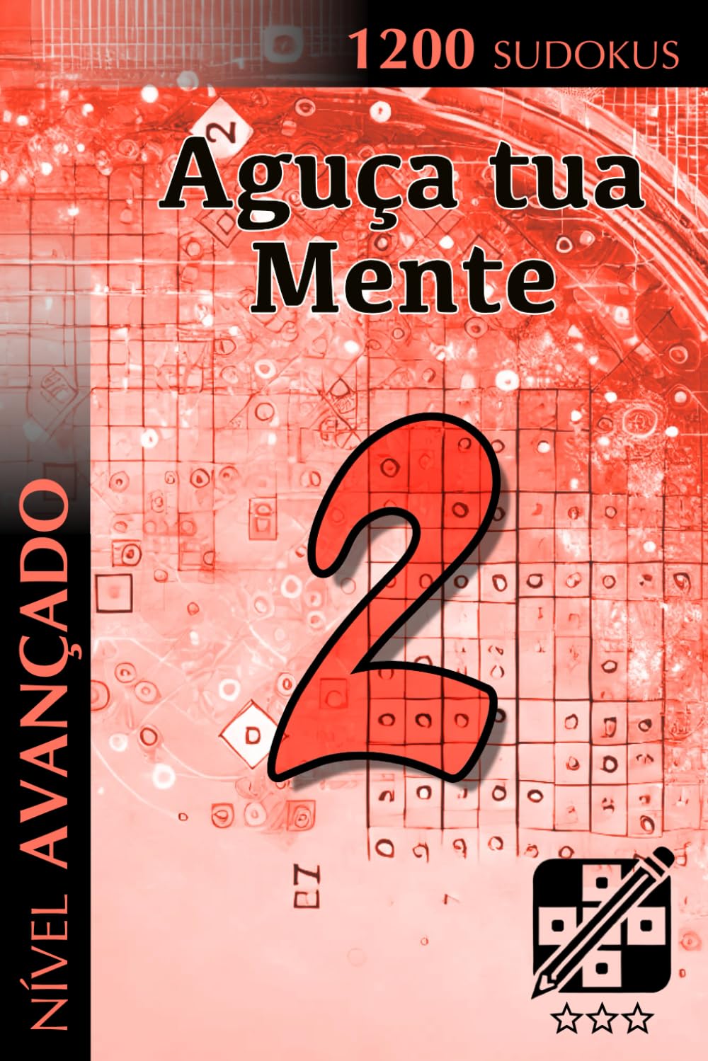Aguça tua Mente 2: Nível Avançado (1200 Sudokus) (Portuguese Edition) baixar o livro de graça