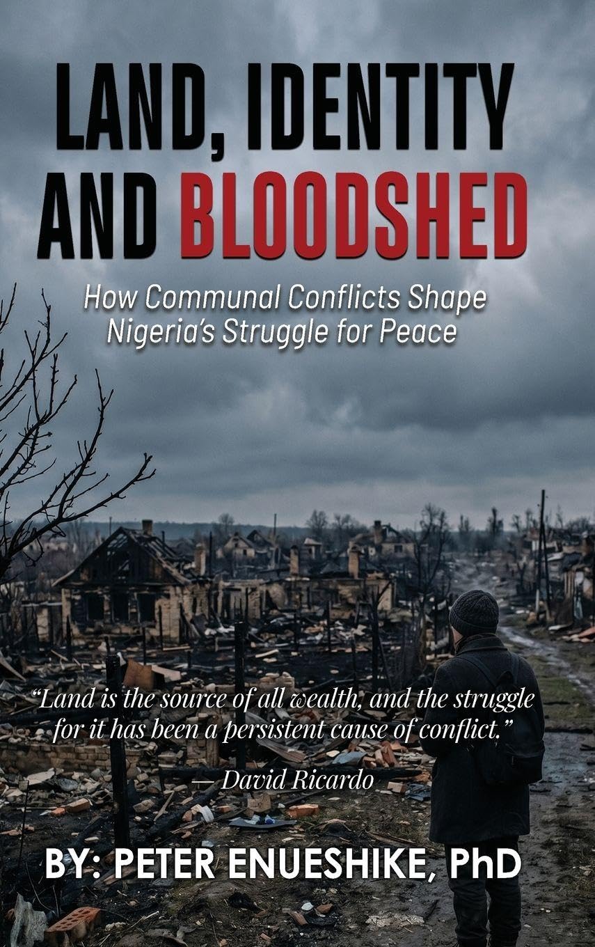 Land, Identity and Bloodshed: How Communal Conflicts Shape Nigeria's Struggle for Peace baixar livro de graça
