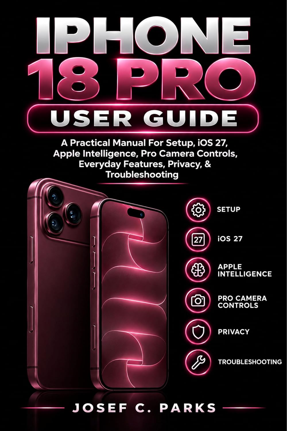 capítulo por capítulo baixar IPHONE 18 PRO USER GUIDE: A Practical Manual For Setup, iOS 27, Apple Intelligence, Pro Camera Controls, Everyday Features, Privacy, & Troubleshooting (English Edition)