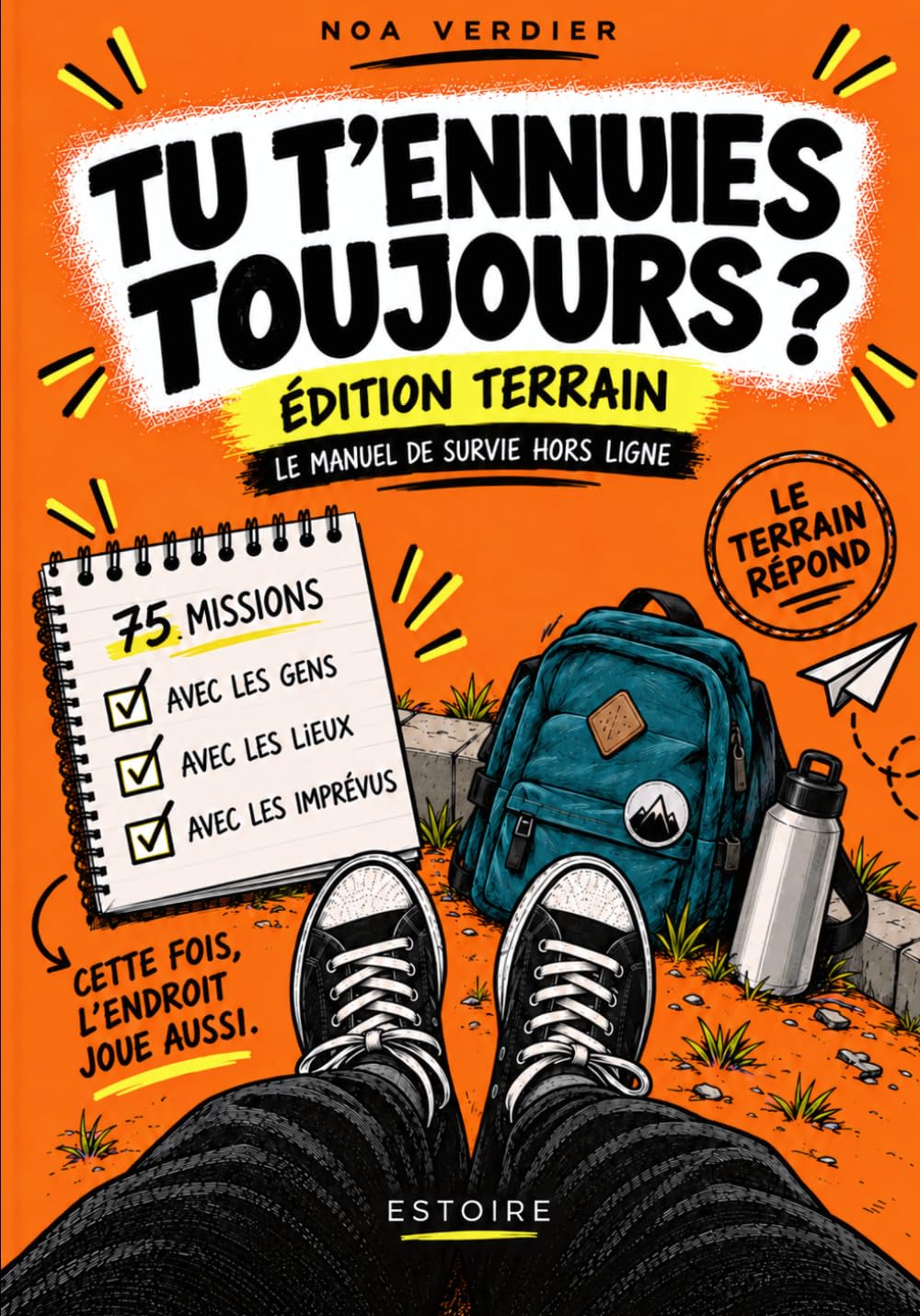 Tu t'Ennuies Toujours ?: Édition Terrain - 75 missions pour jouer avec les gens, les lieux et les imprévus.: 1 baixar o livro de graça