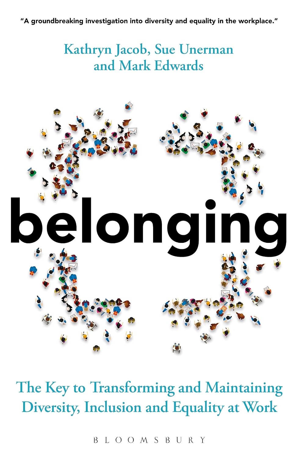 ler totalmente Belonging: The Key to Transforming and Maintaining Diversity, Inclusion and Equality at Work