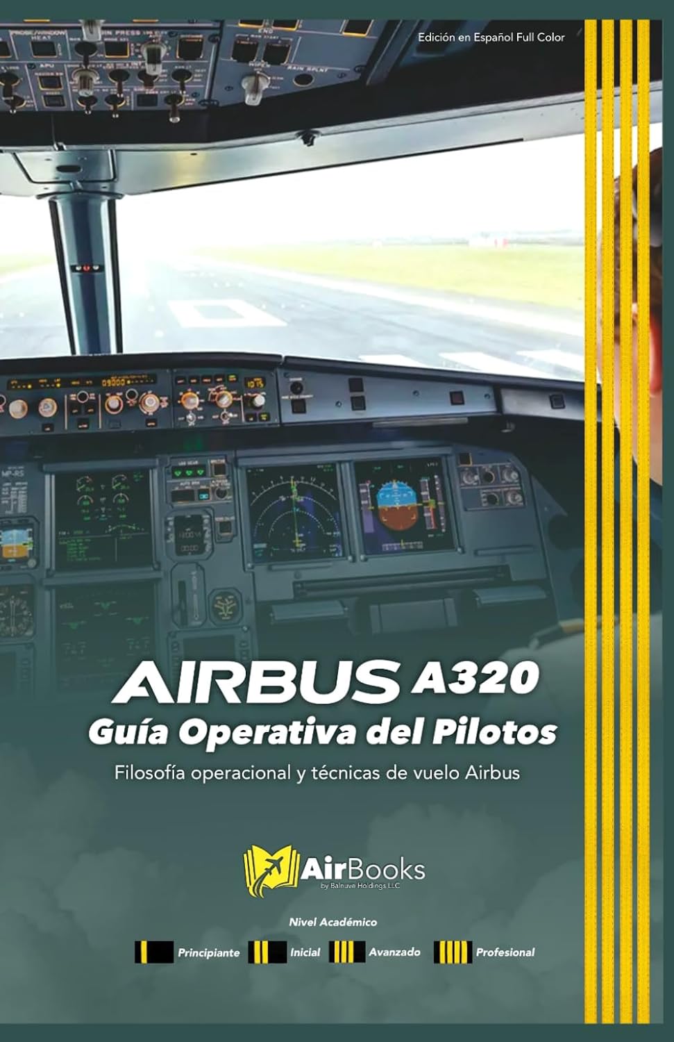 capítulo por capítulo baixar AIRBUS A 320 Guía Operativa del Piloto: Filosofía operacional y técnicas de vuelo Airbus. Edición en Español Full Color
