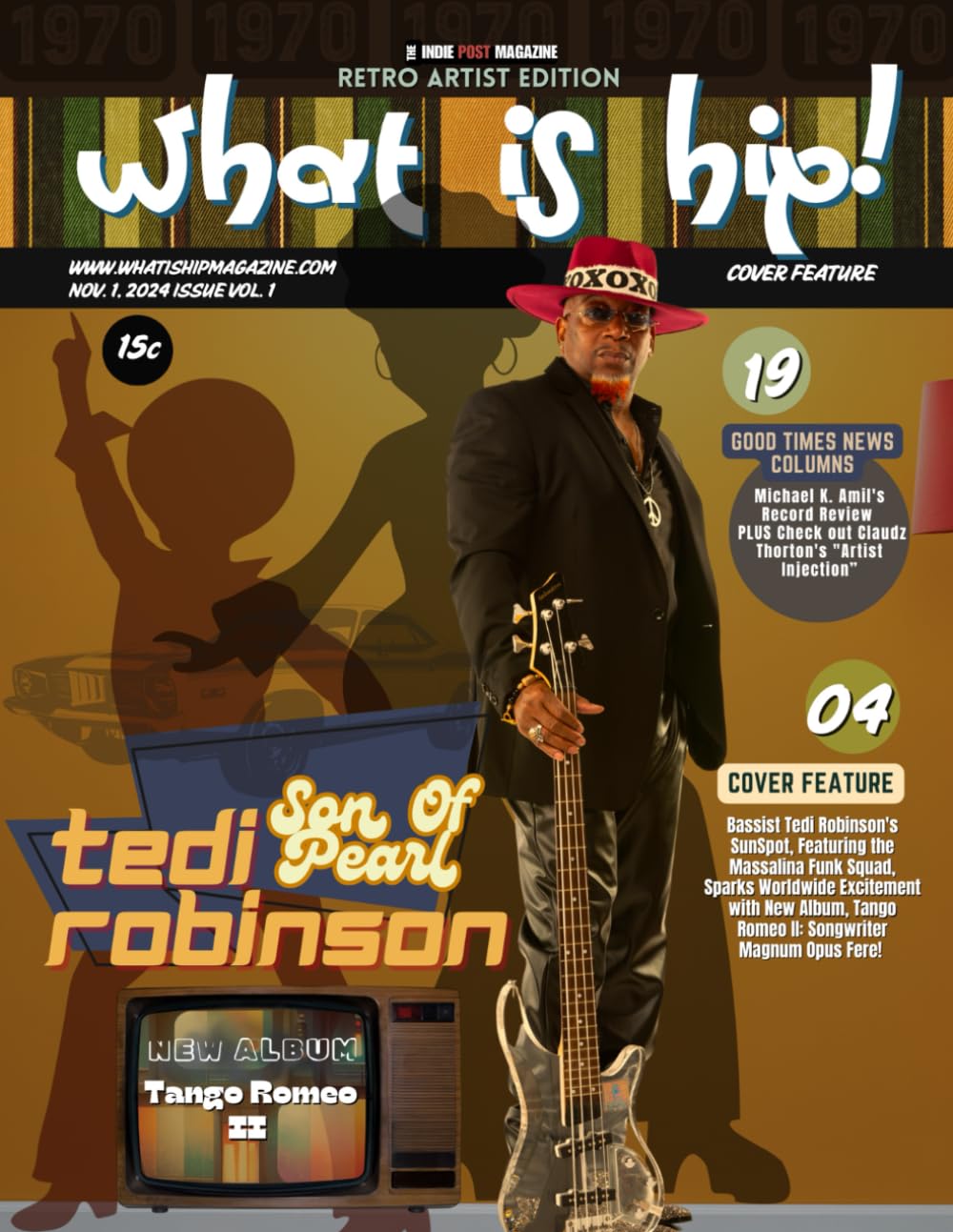 What Is Hip Magazine Tedi "Son Of Pearl" Robinson November 1, 2024 Issue Vol. 1