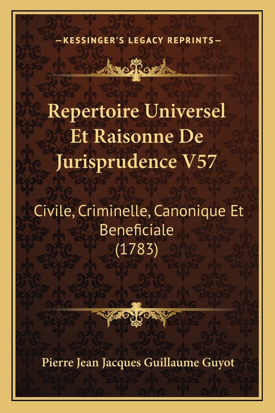 Repertoire Universel Et Raisonne De Jurisprudence V57: Civile, Criminelle, Canonique Et Beneficiale (1783) baixar livro de graça