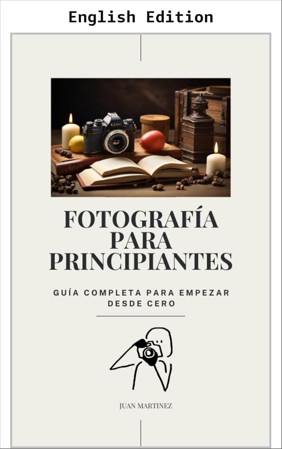ler totalmente Photography for Beginners: Complete Guide to Starting from Scratch (English Edition)