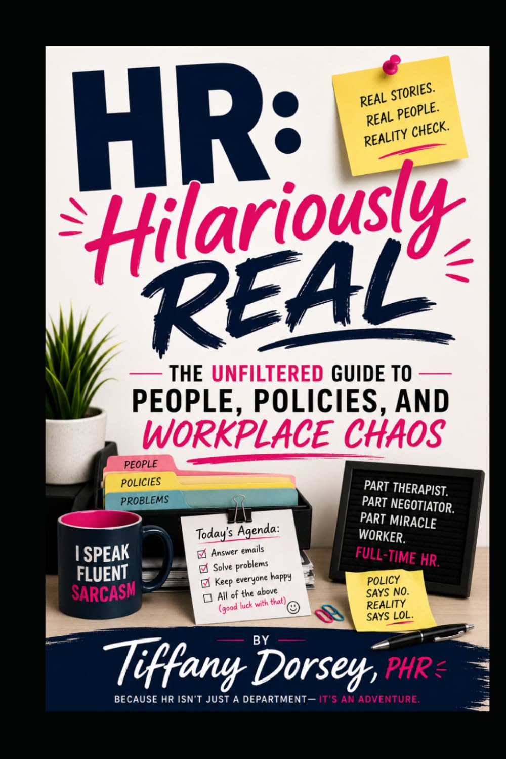 capítulo por capítulo baixar HR: Hilariously Real: The Unfiltered Guide to People, Policies, and Workplace Chaos