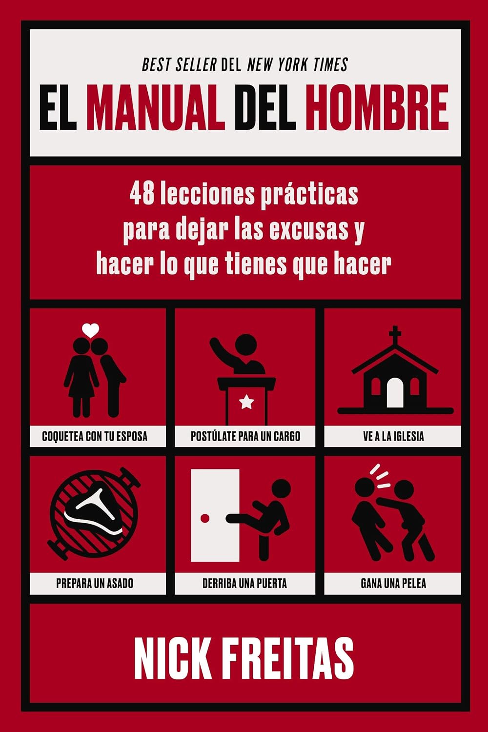 ler totalmente El manual del hombre: 48 lecciones prácticas para dejar las excusas y hacer lo que tienes que hacer (Spanish Edition)