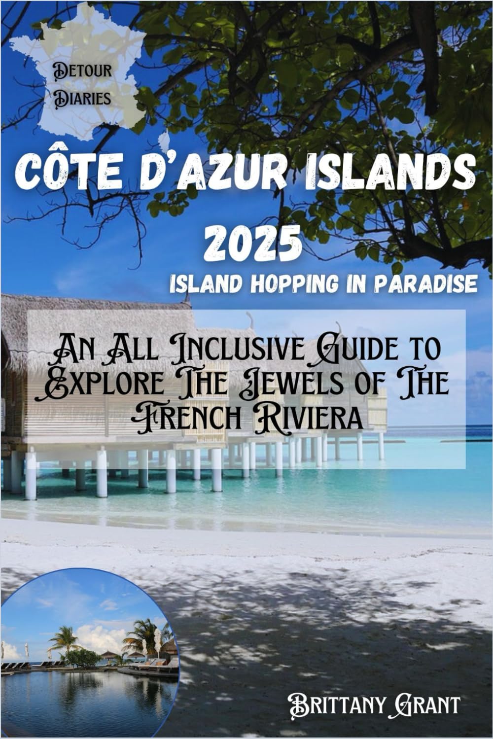 ler totalmente Côte d’Azur Islands Travel Guide 2025: An All Inclusive Guide to Explore The Jewels of The French Riviera (Detour Diaries)
