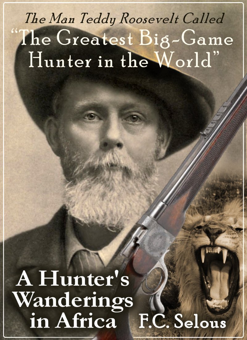A Hunter's Wanderings In Africa: Being A Narrative of Nine Years Spent Amongst the Game of the Far Interior of South Africa (English Edition) baixar livro de graça