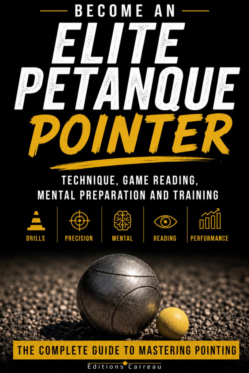 Become an Elite Petanque Pointer: Technique, Game Reading, Mental Preparation and Training: The Complete Guide to Mastering Pointing and Preparing for Competition baixar livro de graça