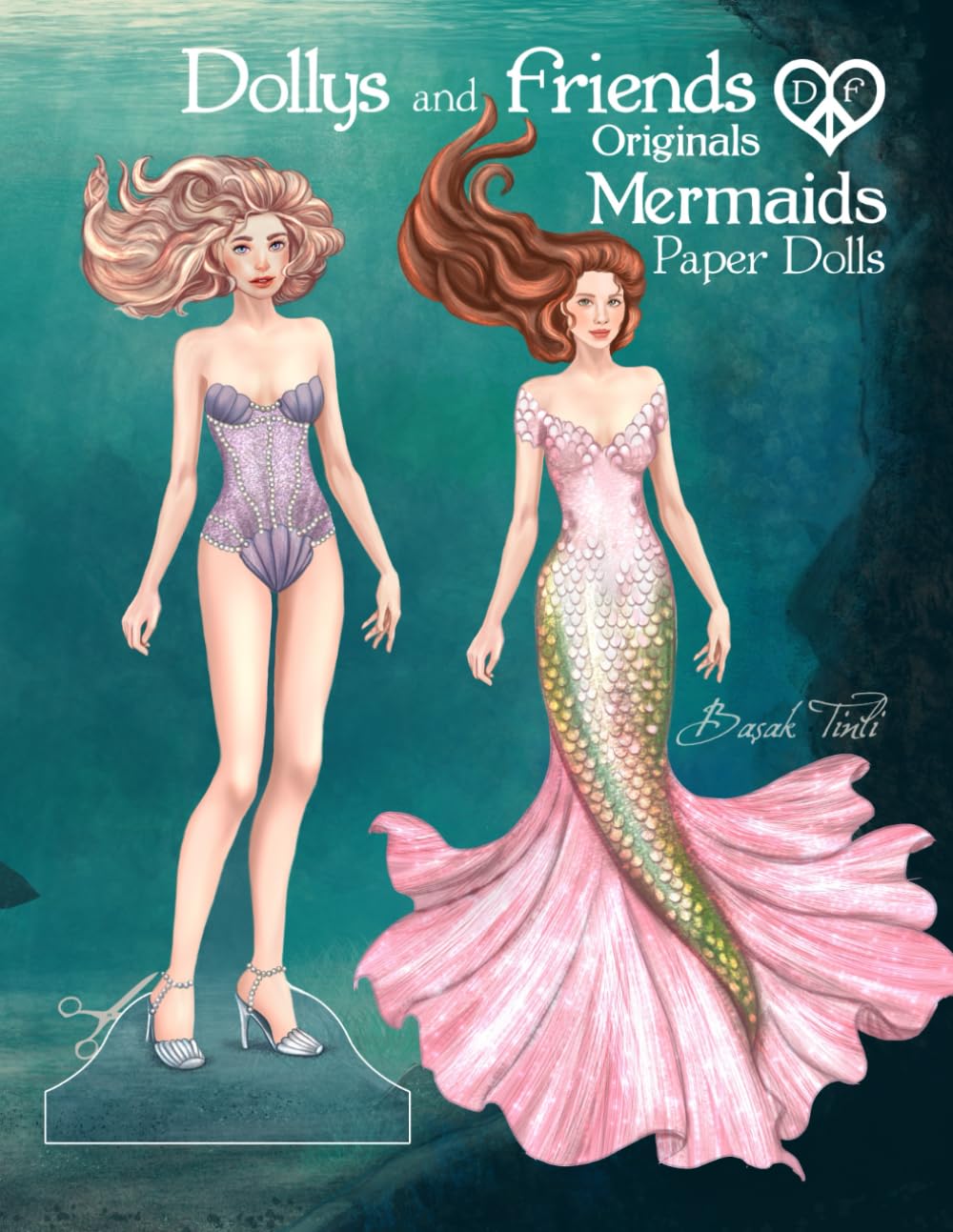 Dollys and Friends Originals, Mermaids Paper Dolls: Fashion Dress Up Collection of an Enchanted Undersea Wardrobe of Tails and Flowing Gowns baixar o livro de graça