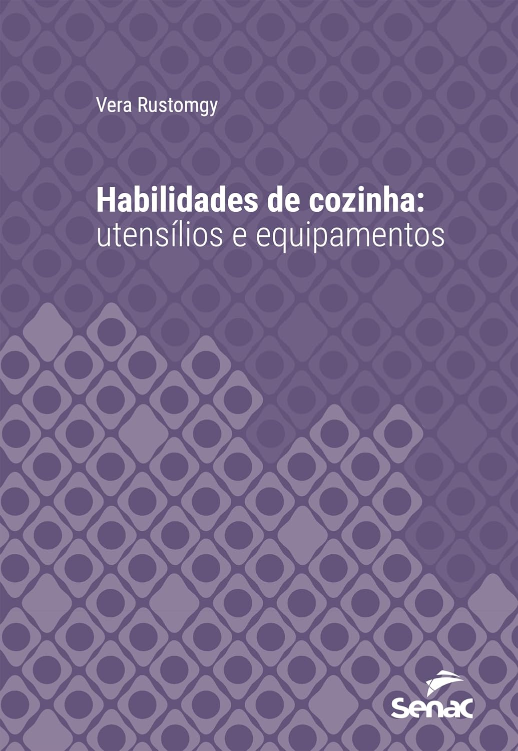Habilidades de cozinha: utensílios e equipamentos (Série Universitária)