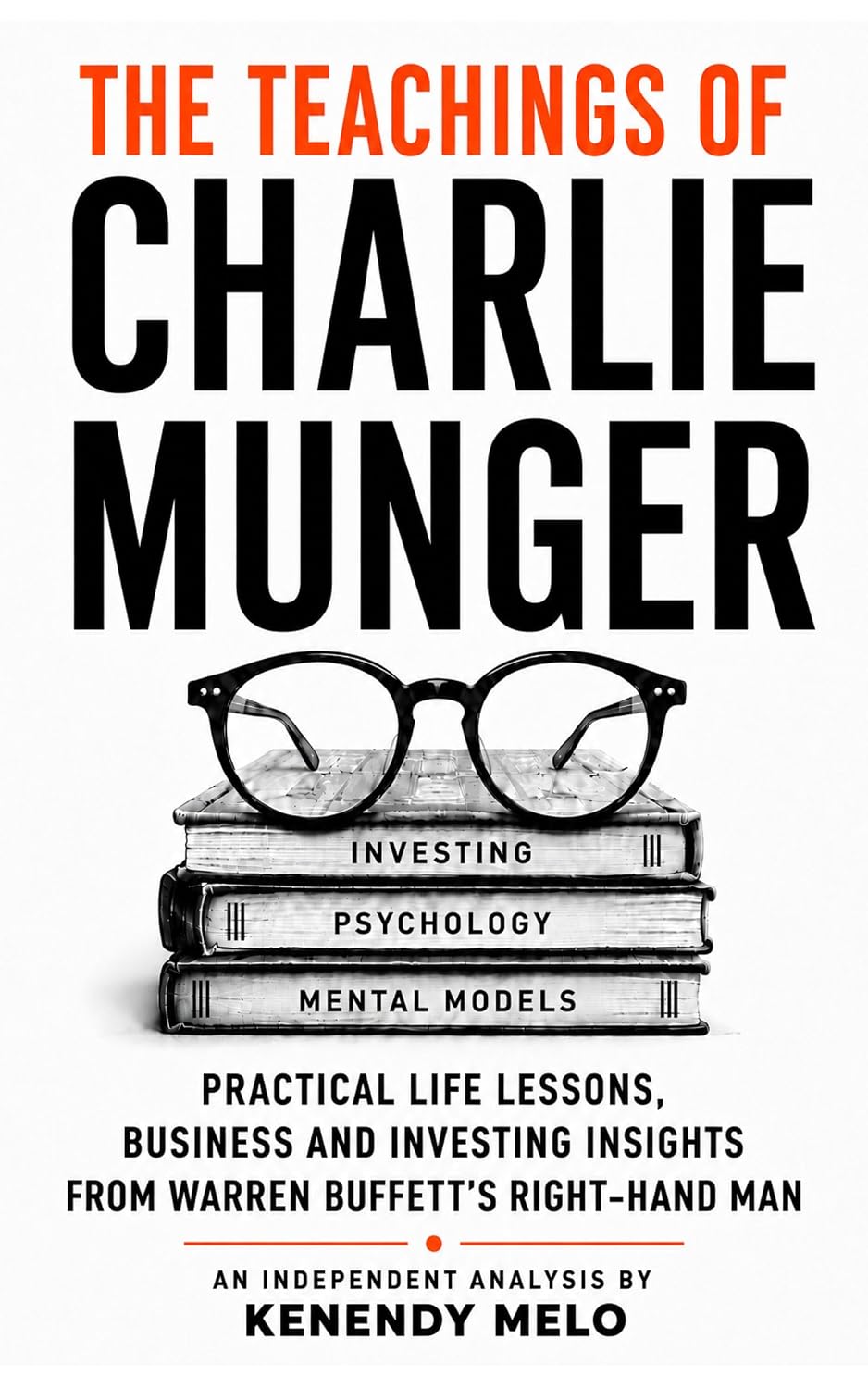 The Teachings of Charlie Munger: Practical Life Lessons, Business and Investing Insights from Warren Buffett's Right-Hand Man (English Edition) baixar livro de graça