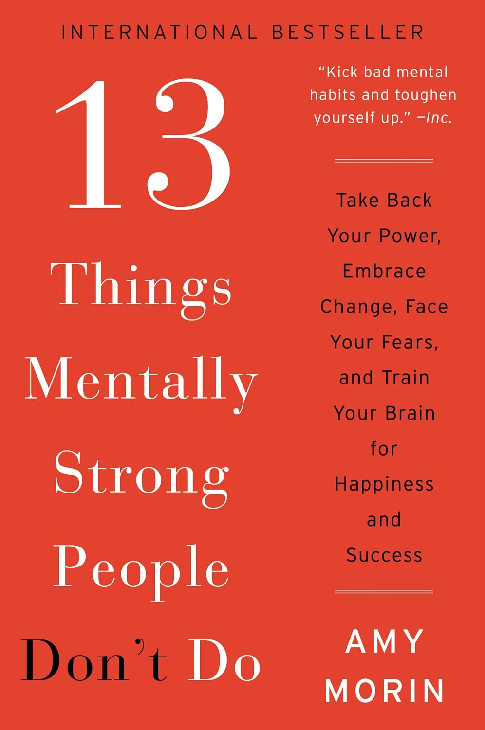ler totalmente 13 Things Mentally Strong People Don't Do: Take Back Your Power, Embrace Change, Face Your Fears, and Train Your Brain for Happiness and Success