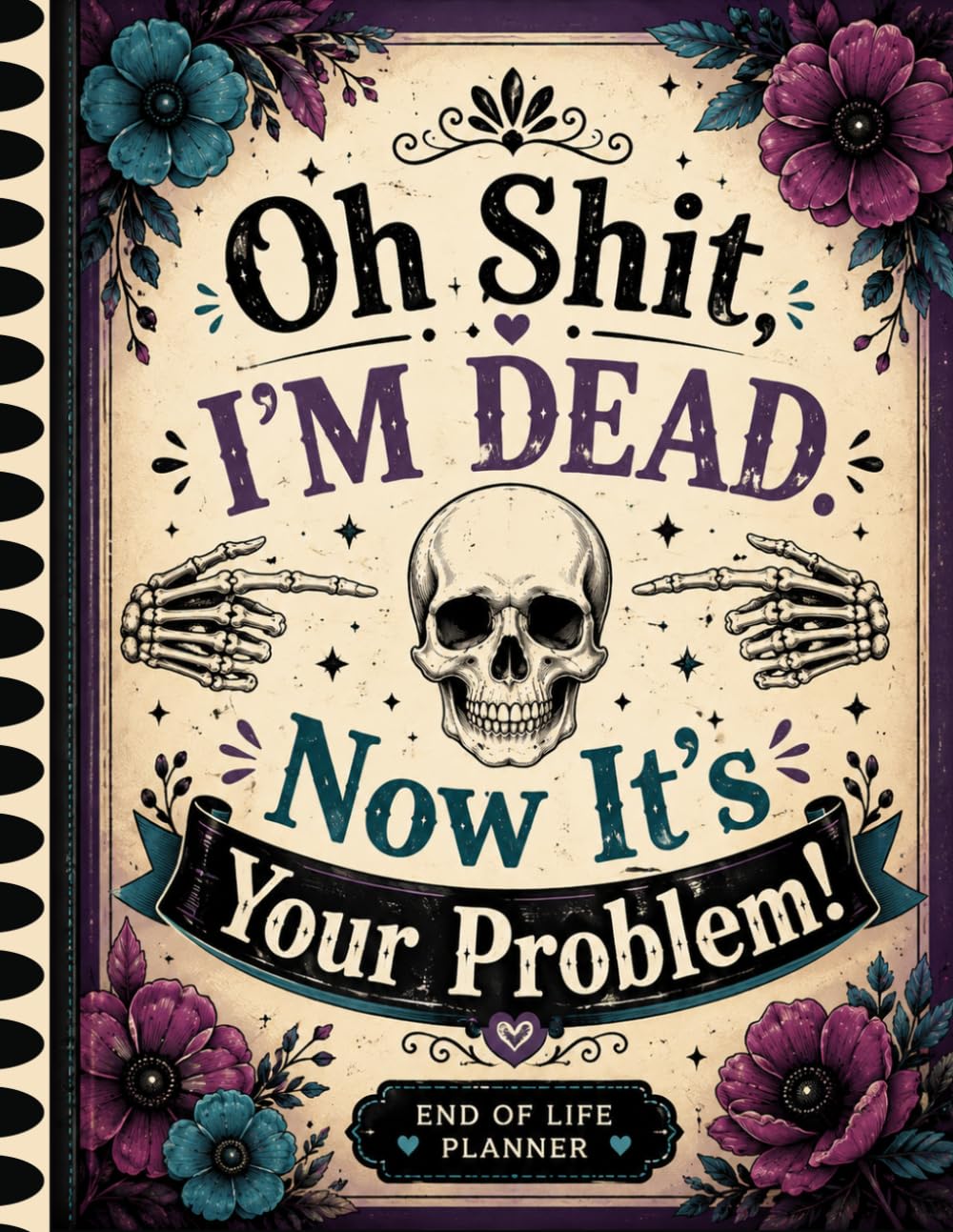 capítulo por capítulo baixar Oh Shit, I’m Dead. Now It’s Your Problem!: The End-of-Life Planner Record Book provides a clear record of your important personal details.