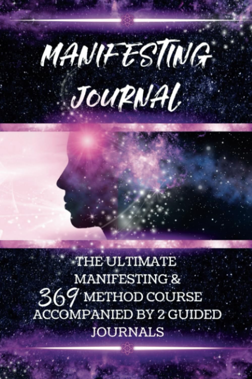 Manifesting Journal To Manifest Health, Love, Abundance, Self-Confidence & Overall Success Into Your Life: The Ultimate Manifestation And 369 Method Course With 2 Guided Journals, 6x9in baixar o livro de graça