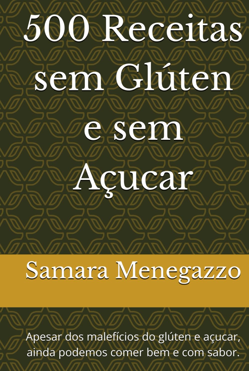 capítulo por capítulo baixar 500 Receitas sem Glúten e sem Açucar (Portuguese Edition)