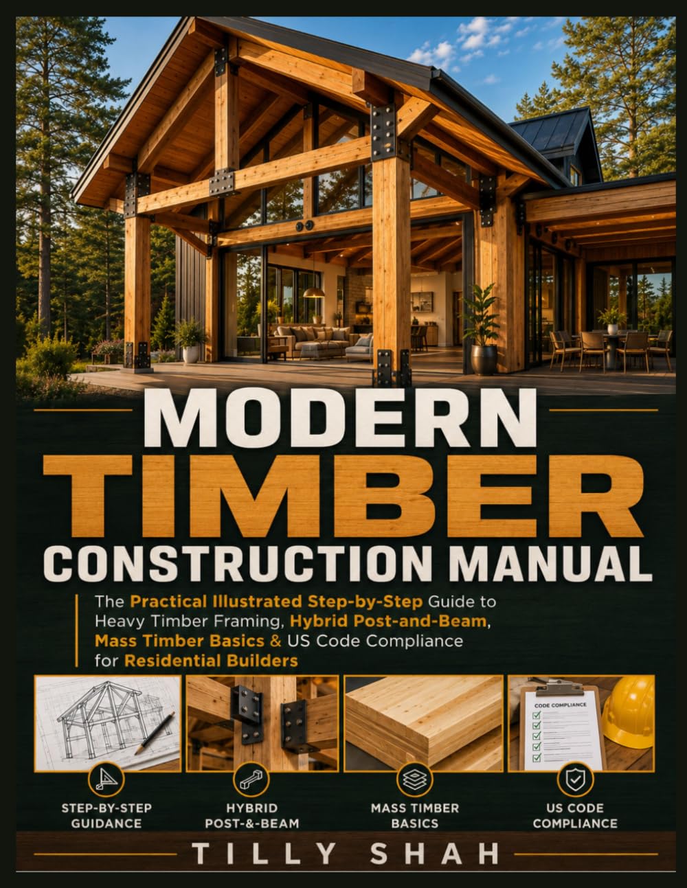 Modern Timber Construction Manual: The Practical Illustrated Step-by-Step Guide to Heavy Timber Framing, Hybrid Post-and-Beam, Mass Timber Basics & US Code Compliance for Residential Builders baixar o livro de graça