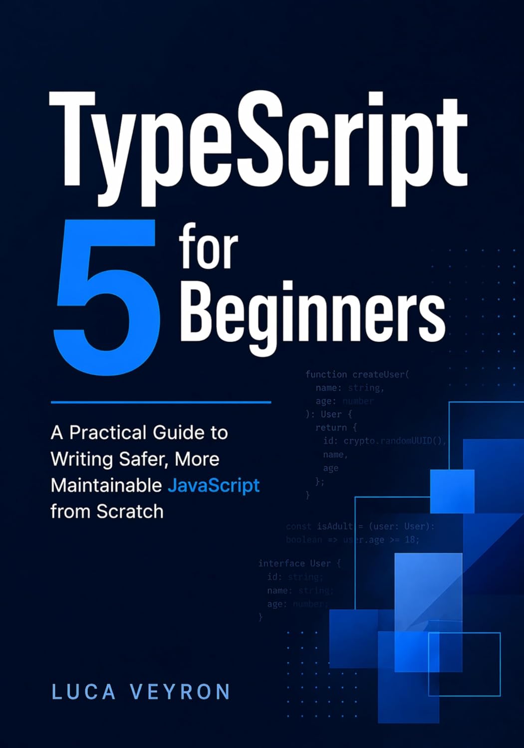TypeScript 5 for Beginners: A Practical Guide to Writing Safer, More Maintainable JavaScript from Scratch (English Edition) baixar o livro de graça