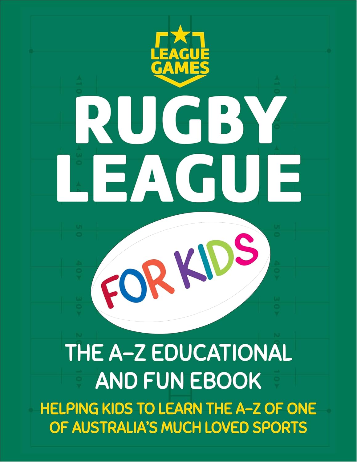 Rugby League For Kids: The A-Z Educational eBook (English Edition) baixar o livro de graça