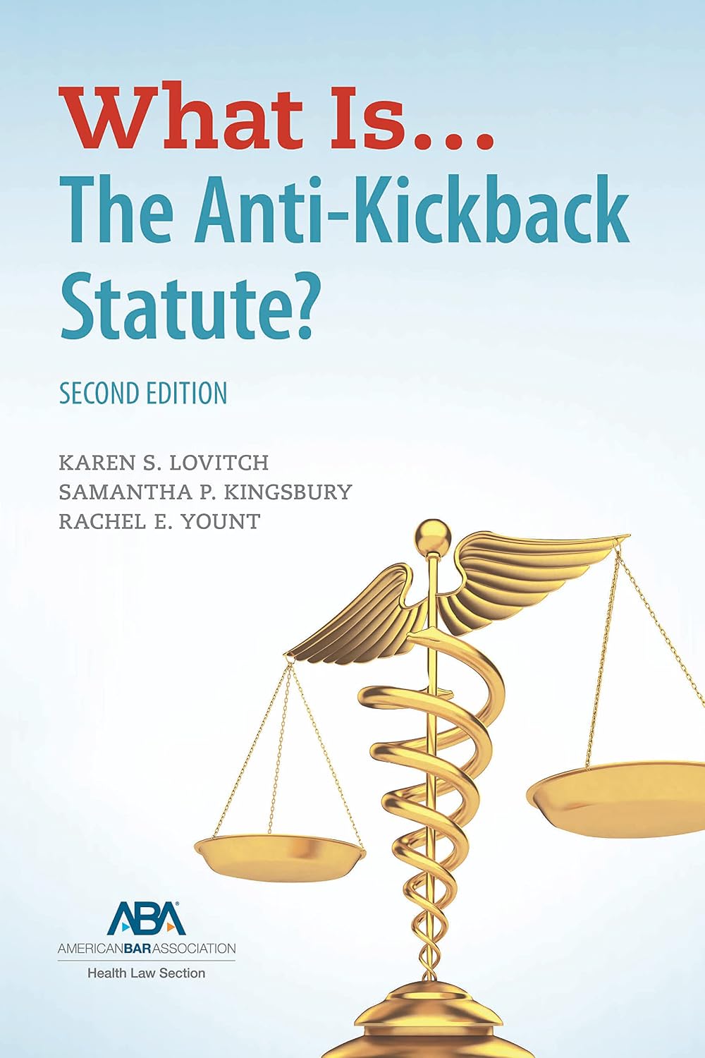What Is...The Anti-Kickback Statute? Second Edition (English Edition) baixar livro de graça