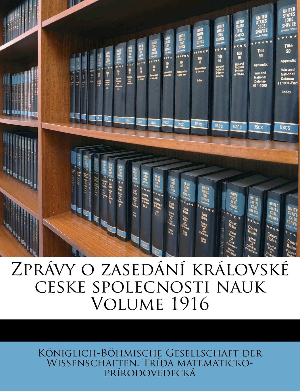 Zpr Vy O Zased N Kr Lovsk Ceske Spolecnosti Nauk Volume 1916