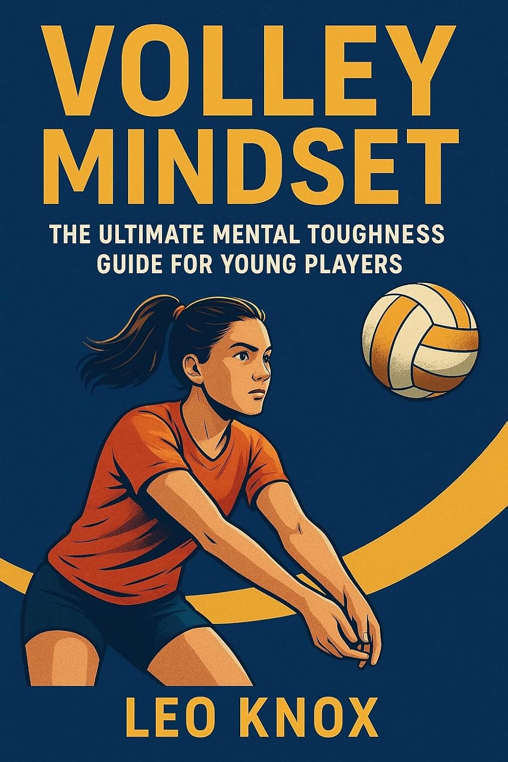 ler totalmente Volley Mindset: The Ultimate Mental Toughness Guide for Young Players (English Edition)
