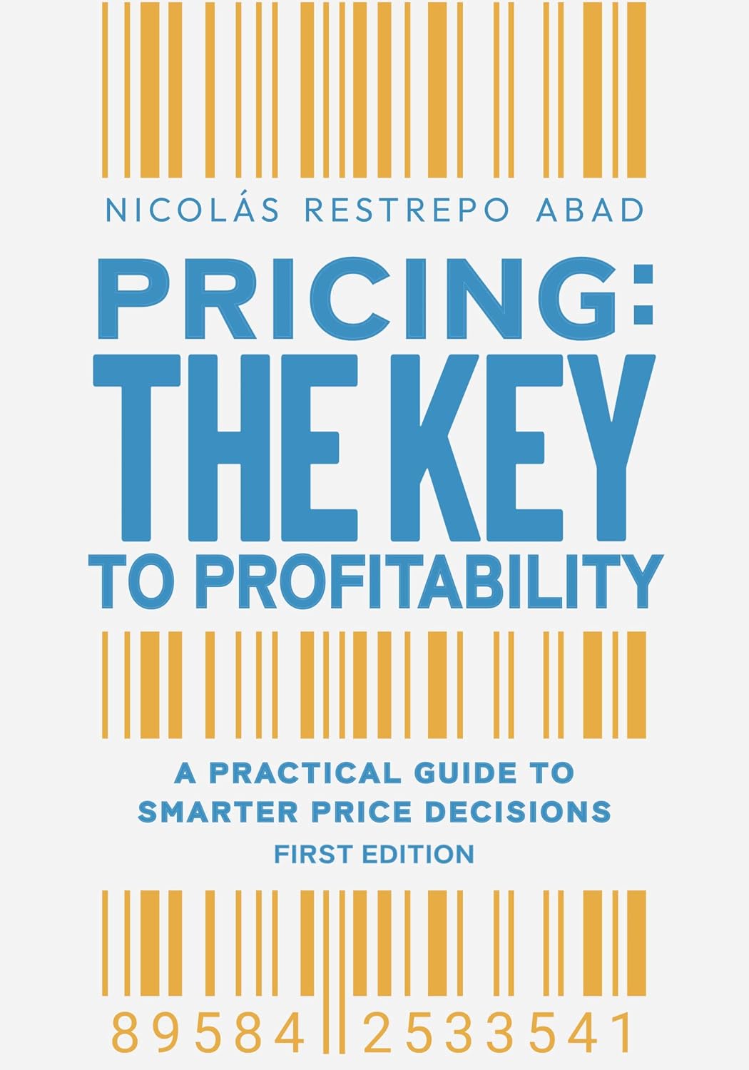 Pricing: The key to profitability: A practical guide to smarter price decisions (English Edition) baixar livro de graça